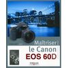 photo Editions Eyrolles / VM Maîtriser le Canon EOS 60D
